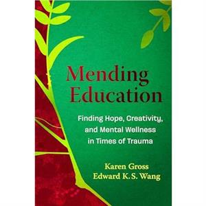 Mending Education by Edward K. S. Wang