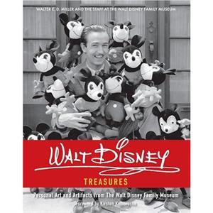 Walt Disney Treasures by The Staff of The Walt Disney Family Museum