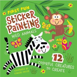 First Fun Sticker Painting Wild Animals by Edward Miller