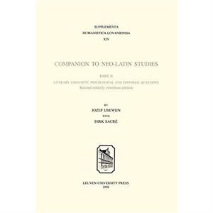 Companion to NeoLatin Studies by Dirk Sacre Jozef Ijsewijn