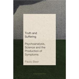 Truth and Suffering by Paulo Beer