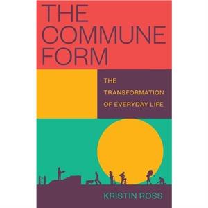 The Commune Form by Kristin Ross