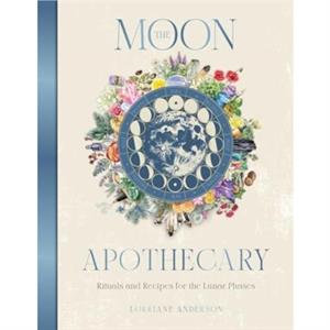 The Moon Apothecary by Lorriane Anderson