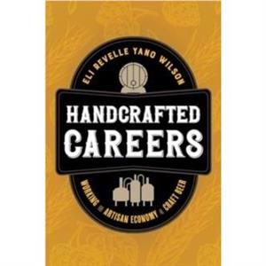 Handcrafted Careers by Eli Revelle Yano Wilson