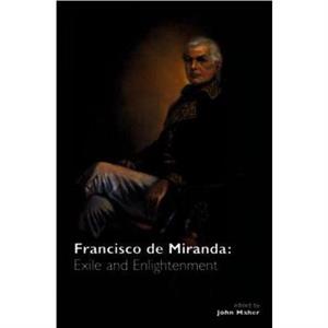 Francisco De Miranda by John Maher