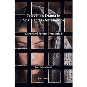 Television Drama in Spain and Latin America by Paul Julian Smith