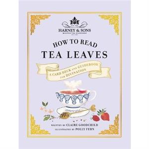 Harney  Sons How to Read Tea Leaves by Claire Goodchild