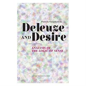 Deleuze and Desire by Piotrek Swiatkowski