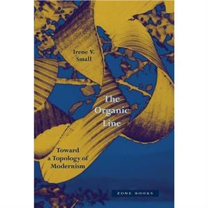 The Organic Line by Irene V. Small