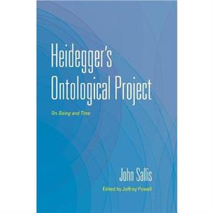 Heideggers Ontological Project by John Boston College Sallis