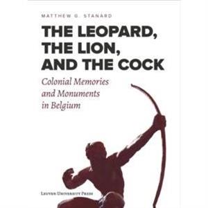 The Leopard the Lion and the Cock by Matthew G. Stanard