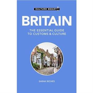 Britain  Culture Smart by Sarah Riches