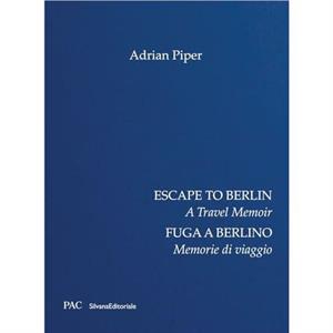 Escape to Berlin by Adrian Piper