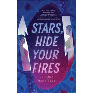 Stars Hide Your Fires by Jessica Mary Best