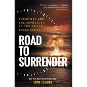 Road to Surrender by Evan Thomas