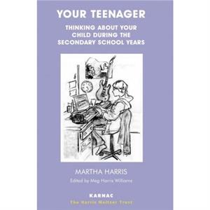 Your Teenager by Meg Harris Williams Martha Harris