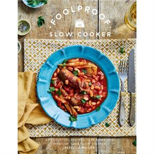 Foolproof Slow Cooker by Rebecca Woods