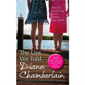 The Lies We Told by Diane Chamberlain