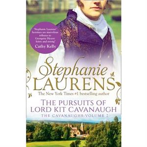 The Pursuits Of Lord Kit Cavanaugh by Stephanie Laurens