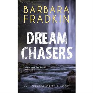 Dream Chasers by Barbara Fradkin