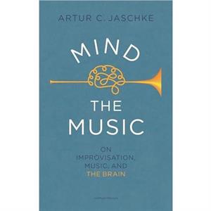 Mind the Music by Artur C. Jaschke