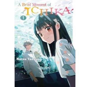 A Brief Moment Of Ichika 1 by Natsu Tadano