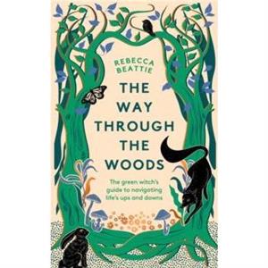 The Way Through the Woods by Rebecca Beattie