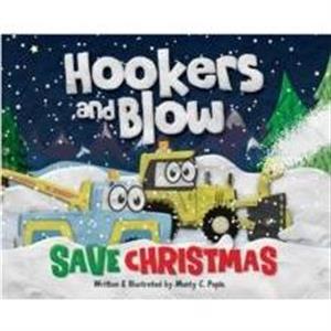 Hookers and Blow Save Christmas by Munty C Pepin