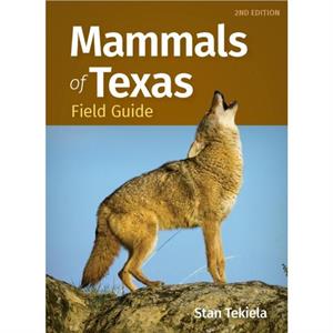 Mammals of Texas Field Guide by Stan Tekiela