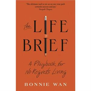 The Life Brief by Bonnie Wan