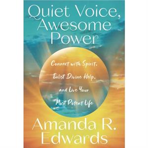 Quiet Voice Awesome Power by Amanda R. Edwards