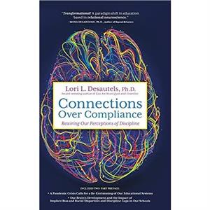 Connections Over Compliance by Lori L Desautels