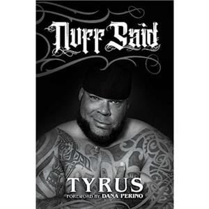 Nuff Said by Tyrus