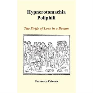 Hypnerotomachia Poliphili by Francesco Colonna