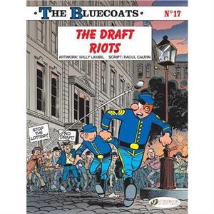 The Bluecoats Vol. 17 by Raoul Cauvin