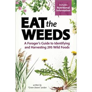 Eat the Weeds by Deane Jordan