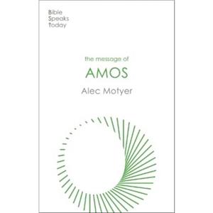 The Message of Amos by Alec Motyer