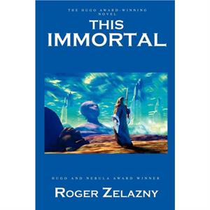 This Immortal by Roger Zelazny