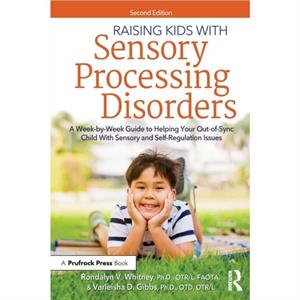 Raising Kids With Sensory Processing Disorders by Gibbs &  OTD & OTRL & Varleisha