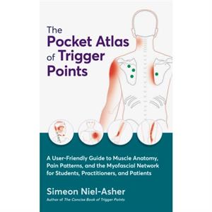 The Pocket Atlas of Trigger Points by Simeon NielAsher