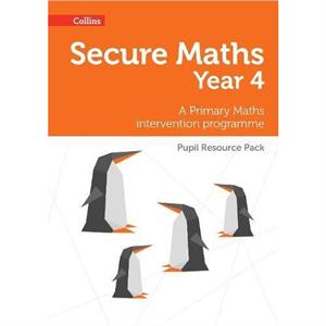 Secure Year 4 Maths Pupil Resource Pack by Paul Hodge