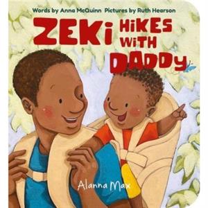 Zeki Hikes With Daddy by Anna McQuinn