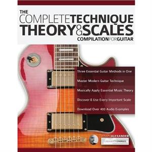 The Complete Technique Theory and Scales by Alexander & Joseph 