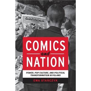 Comics and Nation by Ewa Stanczyk