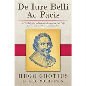 De Iure Belli Ac Pacis by Hugo Grotius