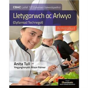 Llyfr Myfyrwyr Lletygarwch ac Arlwyo Lefel WJEC Lefel 12 Llyfr Myfyrwyr  Argraffiad Diwygiedig WJEC Vocational Award Hospitality and Catering Level 12 Student Book  Revised Edition by Anita Tull