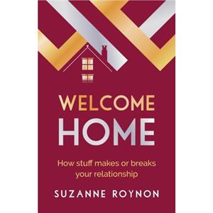 Welcome Home by Suzanne Roynon