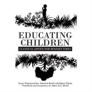 Educating Children by Abdul Aziz Ahmed