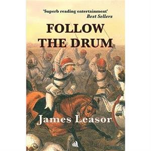 Follow the Drum by James Leasor