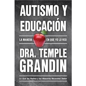 Autismo y educacion by Temple Grandin